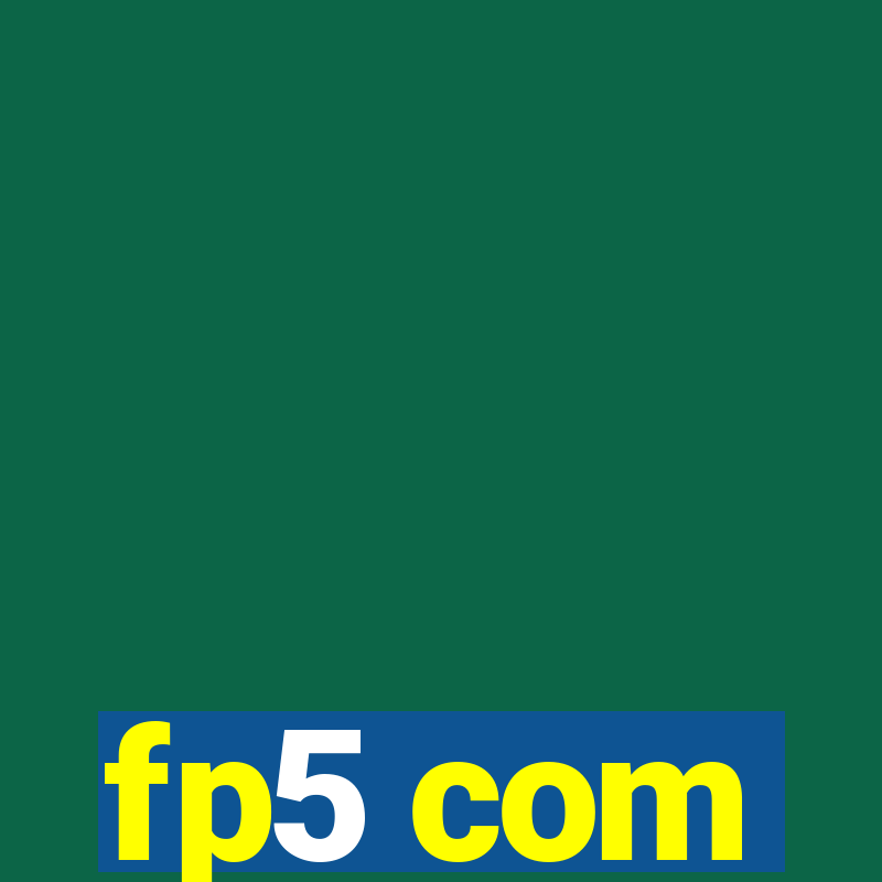 fp5 com